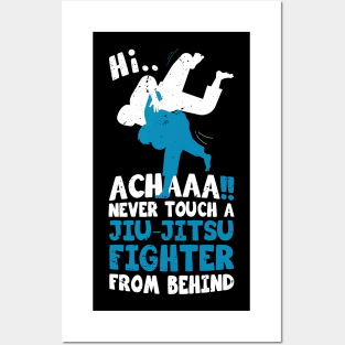 Never touch a jiu jitsu fighter from behind / Funny Hilarious Martial Arts design / funny jiu jitsu gift / Martial Artist Tai Chi Gift. Posters and Art